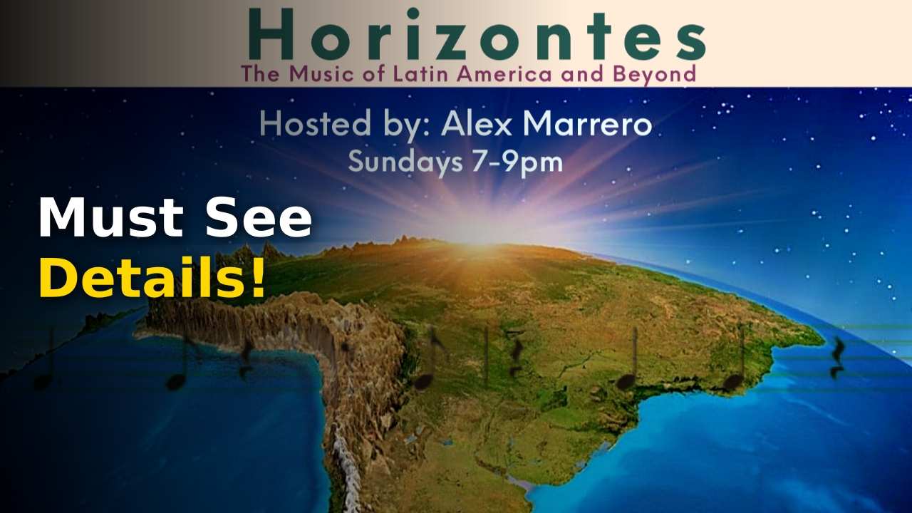 Horizontes 9.6.26 show banner highlighting Latin music culture