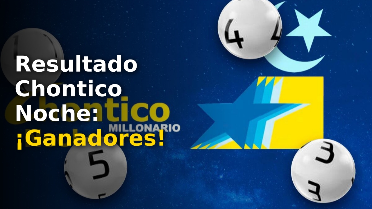 Resultado Chontico Noche números ganadores sorteo 7 de septiembre 2026